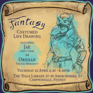 Costumed Fantasy Life Drawing Workshop 23rd April 6.30pm
