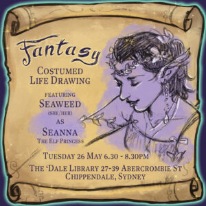 Fantasy Costumed Life Drawing Workshop 26th May 6.30pm